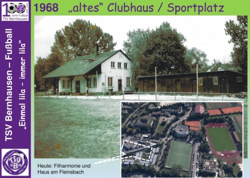 101 Jahre lila Fußballgeschichte -1968 - „altes Clubhaus" und "alter Sportplatz"
